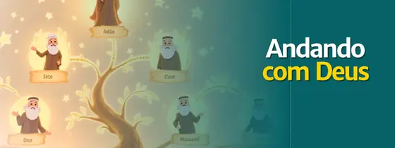 Aula 5: Andando com Deus: Deus de gerações