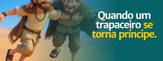 Aula 20: Quando um trapaceiro se torna príncipe